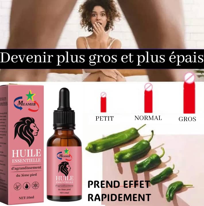 Huile essentielle pour agrandir le 3ème pied de l'homme : Meameb
